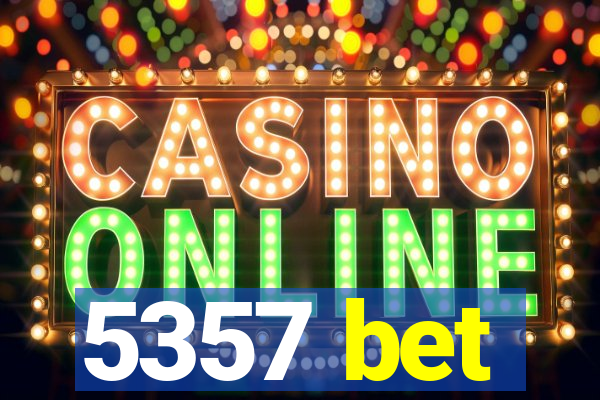 5357 bet